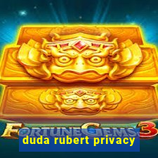 duda rubert privacy